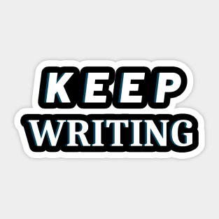 Keep Writing Reminder Sticker